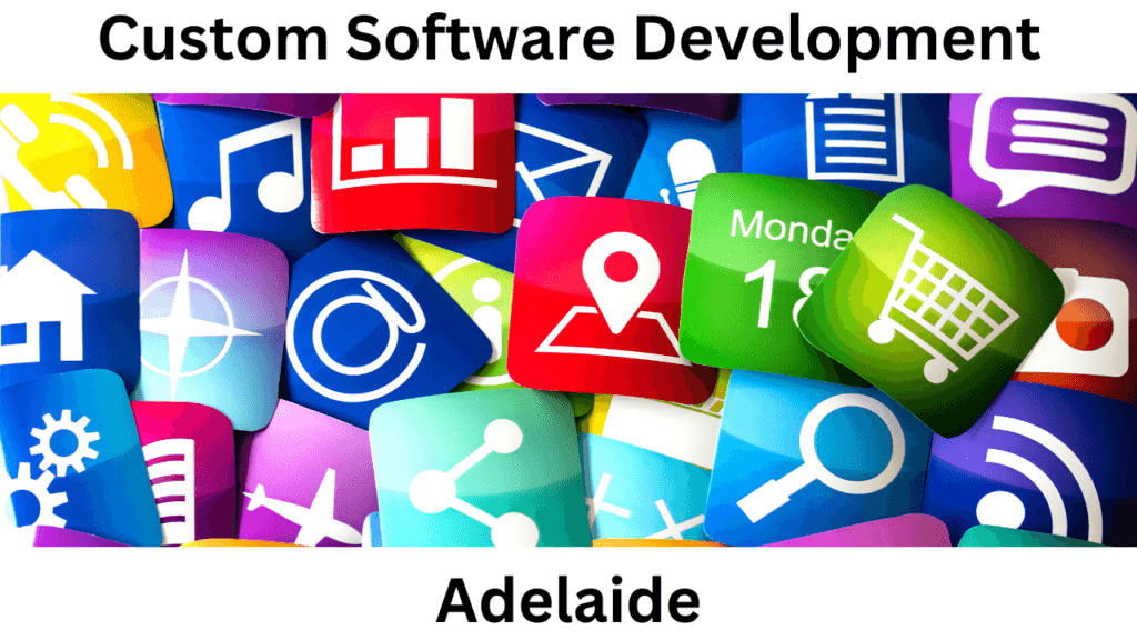 Custom Software Development Adelaide Free Consultation